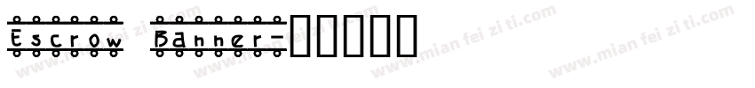 Escrow Banner字体转换